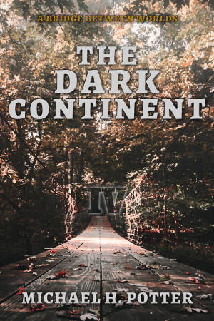 Release: The Dark Continent (A Bridge Between Worlds 4)