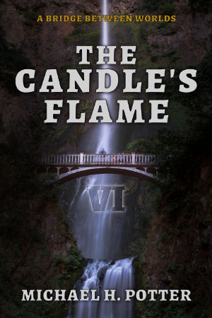 Release: The Candle’s Flame (A Bridge Between Worlds 6)