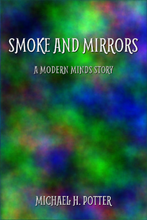 Release: Smoke and Mirrors (Modern Minds 3)