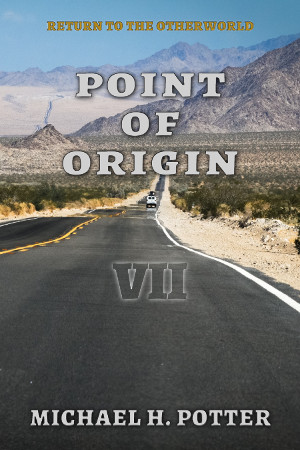 Release: Point of Origin (Return to the Otherworld 7)