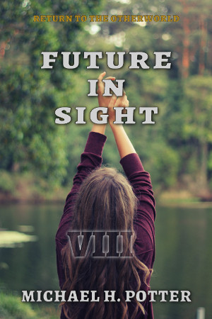 Release: Future in Sight (Return to the Otherworld 8)
